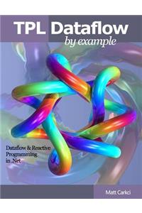 TPL Dataflow by Example
