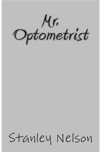 Mr. Optometrist