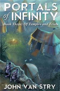 Portals of Infinity: Book Three: Of Temples and Trials