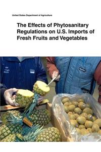 The Effects of Phytosanitary Regulations on U.S. Imports of Fresh Fruits and Vegetables