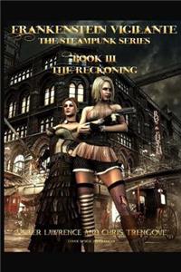 Reckoning (Book Three, Frankenstein Vigilante)