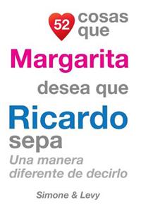 52 Cosas Que Margarita Desea Que Ricardo Sepa