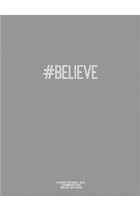 Notebook for Cornell Notes, 120 Numbered Pages, #BELIEVE, Grey Cover