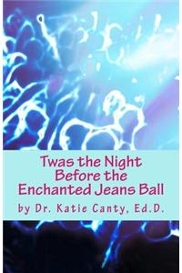 Twas the Night Before the Enchanted Jeans Ball