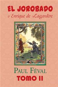 El Jorobado o Enrique de Lagardere (Tomo 2)