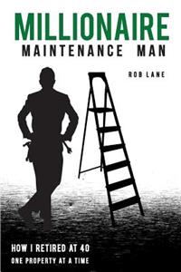 Millionaire Maintenance Man