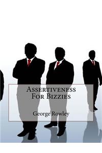 Assertiveness For Bizzies