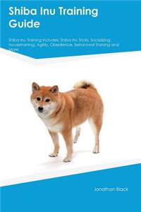 Shiba Inu Training Guide Shiba Inu Training Includes