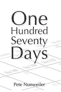 One Hundred Seventy Days