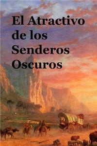 El Atractivo de Los Senderos Oscuros