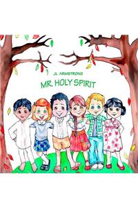 Mr. Holy Spirit