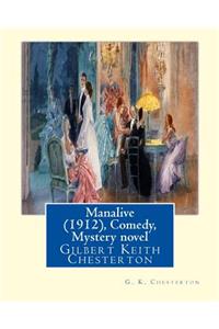 Manalive (1912), by G. K. Chesterton Comedy, Mystery novel