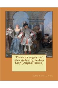 valet's tragedy and other studies. By