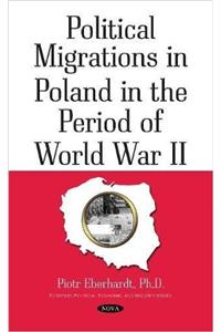 Political Migrations in Poland in the Period of World War II