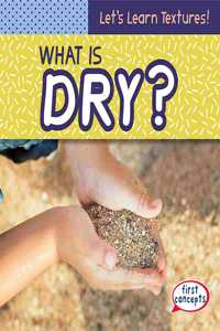 What Is Dry?