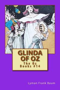 Glinda of Oz: The Oz Books #14