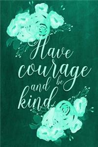 Chalkboard Journal - Have Courage and Be Kind (Green)