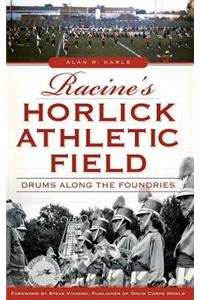 Racine's Horlick Athletic Field