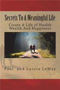 Secrets To A Meaningful Life