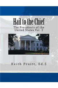 Hail to the Chief Vol. 2