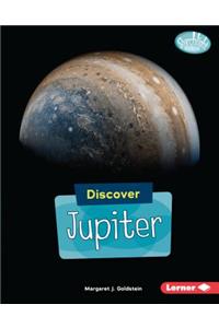 Discover Jupiter