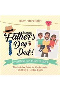 Happy Father's Day, Dad! Celebrations from around the World - The Holiday Book for Kindergarten Children's Holiday Books