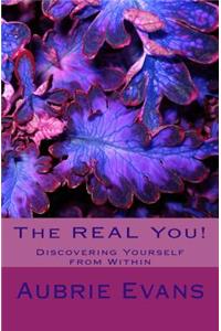 The REAL You!