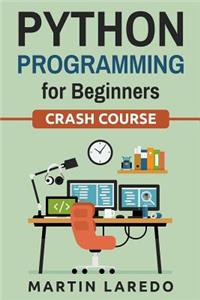 Python Programming for Beginners: Crash Course