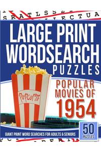 Large Print Wordsearches Puzzles Popular Movies of 1954: Giant Print Word Searches for Adults & Seniors