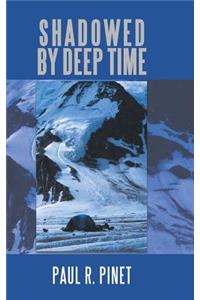 Shadowed by Deep Time