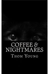 Coffee & Nightmares
