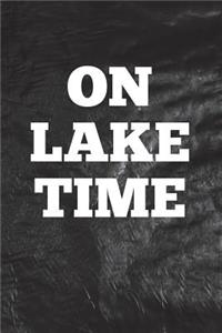 On Lake Time: Writing Journal Lined, Diary, Notebook for Men & Women