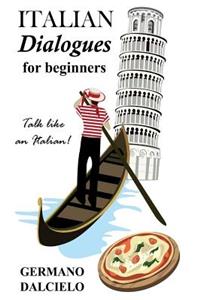Italian Dialogues For Beginners (Italian Conversation)