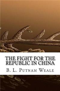 The Fight for the Republic in China