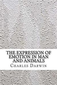 The Expression of Emotion in Man and Animals