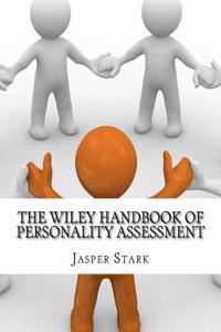 The Wiley Handbook of Personality Assessment
