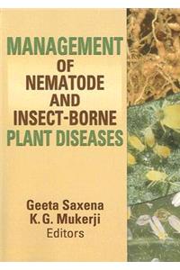Management of Nematode and Insect-Borne Plant Diseases