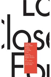 Looking Closer 4: Critical Writings on Graphic Design