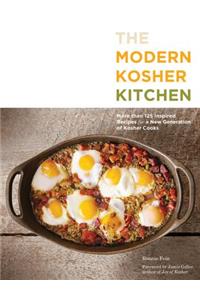 The Modern Kosher Kitchen: More Than 125 Inspired Recipes for a New Generation of Kosher Cooks
