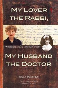 My Lover the Rabbi, My Husband the Doctor: What more could a Jewish girl want?