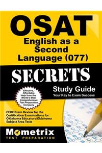 Osat English as a Second Language (077) Secrets Study Guide