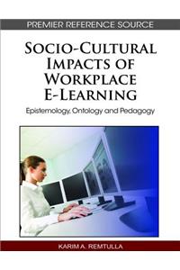 Socio-Cultural Impacts of Workplace E-Learning