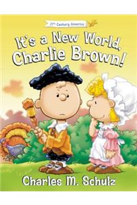 It's a New World, Charlie Brown!
