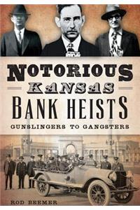 Notorious Kansas Bank Heists: