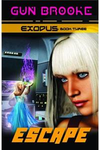 Escape: Exodus Book Three