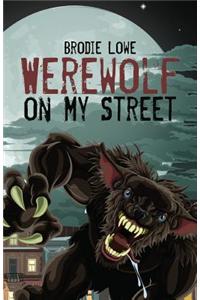 Werewolf on My Street