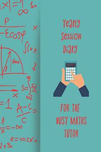 Yearly session diary for the bust maths tutor