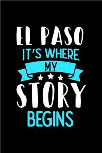 El Paso It's Where My Story Begins