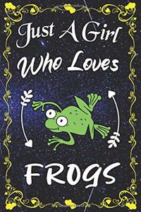 Just A Girl Who Loves Frogs
