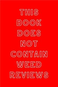 This Book Does Not Contain Weed Reviews